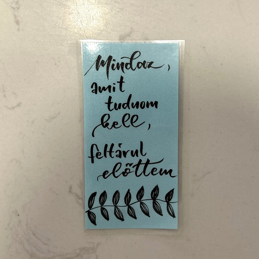 Mindaz, amit tudnom kell, feltárul előttem motivációs könyvjelző, MonikArt