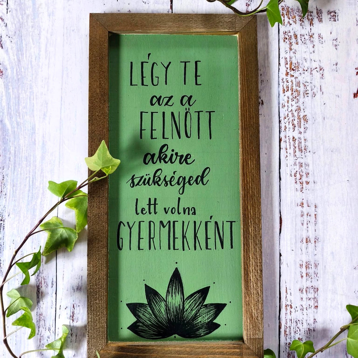 Légy te a felnőtt motivációs tábla, 30×15 cm, MonikArt